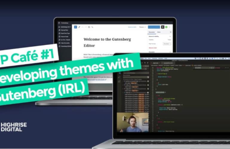 wp-cafe-ep-1-770x500 WP Café to Host Live Discussion on Gutenberg Theme Development design tips 