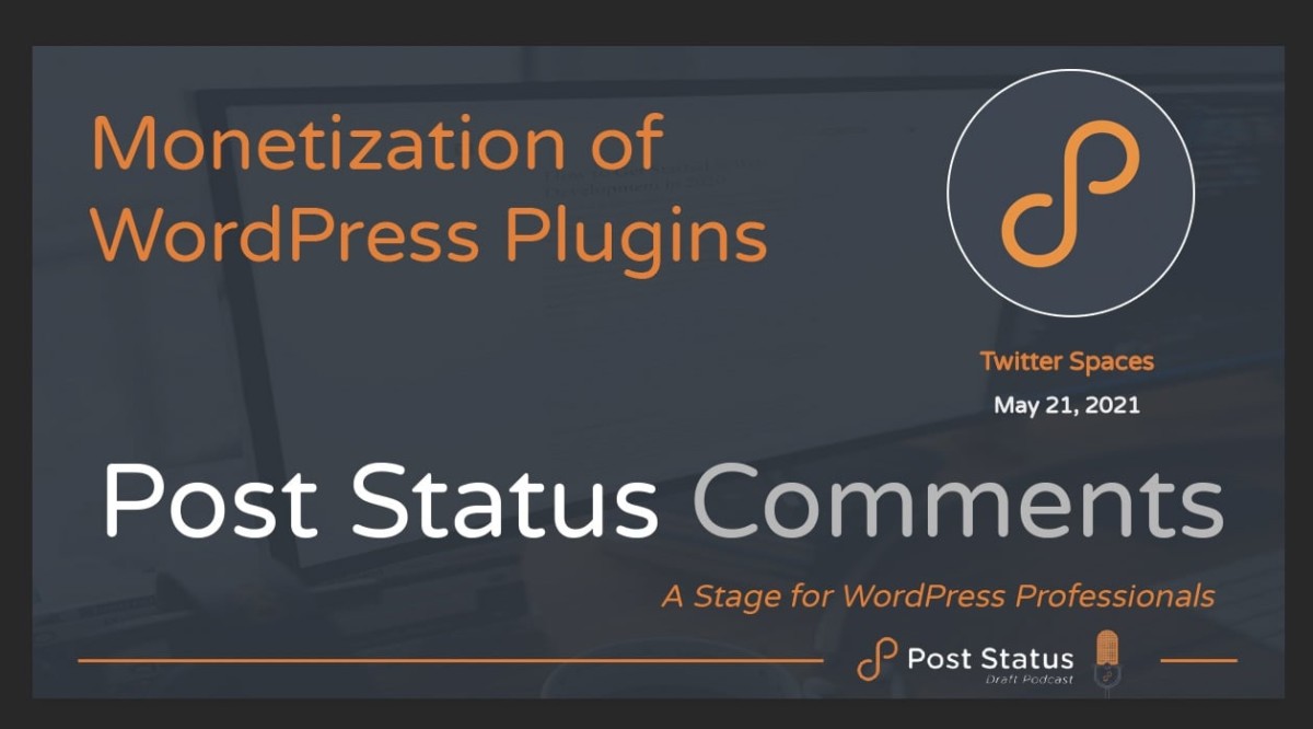 PS-Comments-1 Post Status Comments (No. 1) — Monetization of WordPress Plugins • Post Status design tips 