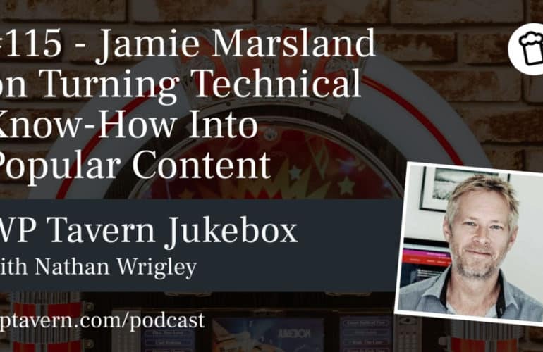 115-Jamie-Marsland-on-Turning-Technical-Know-How-Into-Popular-Content-770x500 #115 – Jamie Marsland on Turning Technical Know-How Into Popular Content design tips 