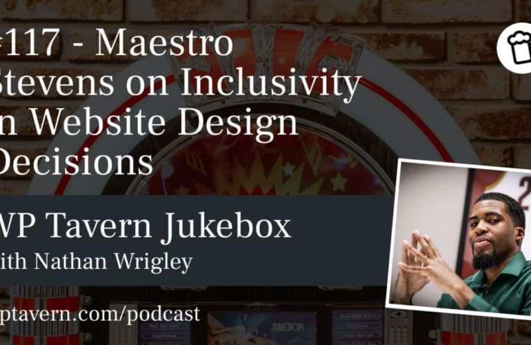 117-Maestro-Stevens-on-Inclusivity-in-Website-Design-Decisions-770x500 117 – Maestro Stevens on Inclusivity in Website Design Decisions design tips 