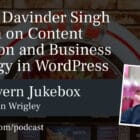 125-Davinder-Singh-Kainth-on-Content-Creation-and-Business-Strategy-in-WordPress-140x140 #125 – Davinder Singh Kainth on Content Creation and Business Strategy in WordPress design tips 