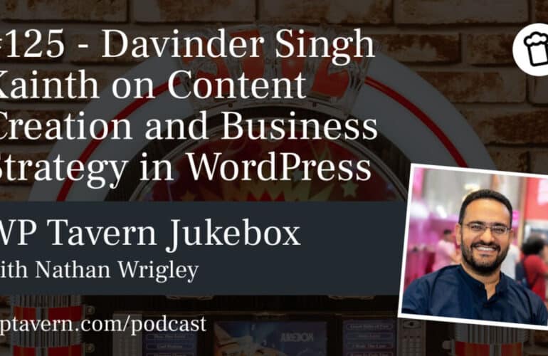 125-Davinder-Singh-Kainth-on-Content-Creation-and-Business-Strategy-in-WordPress-770x500 #125 – Davinder Singh Kainth on Content Creation and Business Strategy in WordPress design tips 