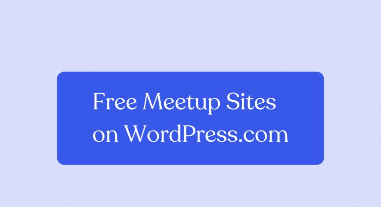 free-meetup-site-wordpress-com-2-770x419 Host Your WordPress Meetup Site for Free on WordPress.com WordPress 