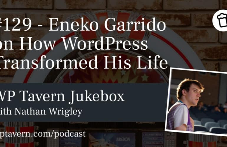 129-Eneko-Garrido-on-How-WordPress-Transformed-His-Life-770x500 #129 – Eneko Garrido on How WordPress Transformed His Life design tips 