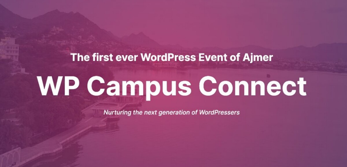 WPCampusConnect Ajmer in India to Host its First WordPress Event ‘WP Campus Connect’ design tips 